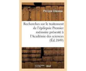 Philippe Cheneau Recherches Sur Le Traitement de l'Épilepsie (Tascabile)