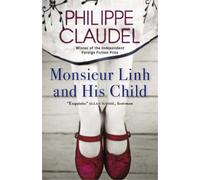 Philippe Claudel Monsieur Linh and His Child (Tascabile)