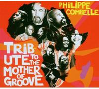 Philippe Combelle - Tribute To The Mother of Groove Philippe Combelle