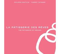 Philippe Conticini Thierry Teyssier La Pâtisserie des Rêves (Copertina rigida)