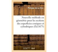 Philippe de la Nouvelle Méthode En Géométrie Pour Les Sections Des (Tascabile)