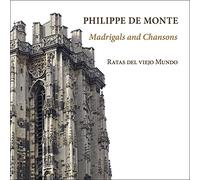 Philippe De Monte - Philippe De Monte Madrigals And Chansons