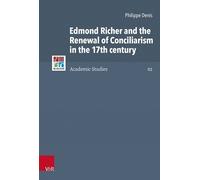 Philippe Denis Edmond Richer and the Renewal of Conciliarism (Copertina rigida)