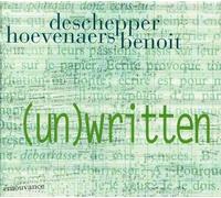 Philippe Deschepper & Laurent Hoevenaers & Olivier Benoit - Unwritten