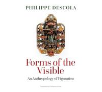 Philippe Descola Forms of the Visible (Copertina rigida)