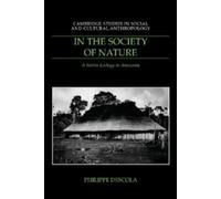 Philippe Descola In the Society of Nature (Tascabile)