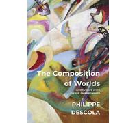 Philippe Descola The Composition of Worlds (Tascabile)
