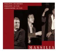 Philippe Duchemin & Les Freres Le Van - Massilia