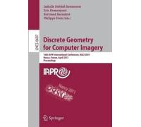 Philippe Even Discrete Geometry for Computer Imagery (Tascabile)