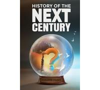 Philippe Fabry History of The Next Century (Tascabile)