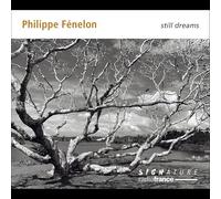 PHILIPPE FÉNELON: STILL DREAMS