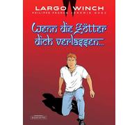 Philippe Francq Jere Largo Winch: 25. Wenn die Götter dich ve (Copertina rigida)
