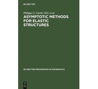 Philippe G. Ciarlet Asymptotic Methods for Elastic Structures (Copertina rigida)