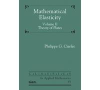 Philippe G. Ciarlet Mathematical Elasticity, Volume II (Tascabile)