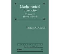Philippe G. Ciarlet Mathematical Elasticity, Volume III (Tascabile)