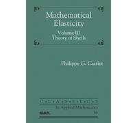 Philippe G. Ciarlet Mathematical Elasticity, Volume III (Tascabile)