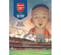 Philippe Glogowski Arsenal FC: The Game We Love (Copertina rigida)