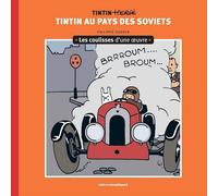Philippe Goddin Dietro le quinte di un'opera - Tintin nel paese dei soviet (T1)