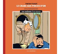 Philippe Goddin Tintin Dietro le quinte di un'opera - Il granchio dalle pinze...