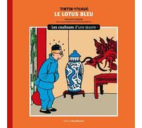 Philippe Goddin Tintin Dietro le quinte di un'opera - Il loto blu (T5)