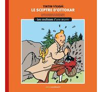 Philippe Goddin Tintin Dietro le quinte di un'opera - Lo scettro di Ottokar (T8)