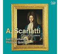 Philippe Grisvard e Lucile Richardot – A. Scarlatti: Cantate da camera – Audax
