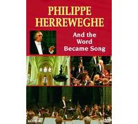 Philippe Herreweghe - Philippe Herreweghe - And The Word Become Song