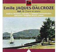 Philippe Huttenlocher, Audrey Micha - Jaques-Dalcroze: Chant and Piano, Vol. 1