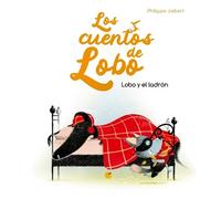 Philippe Jalbert Lobo Y El Ladron (Los Cuentos del Lobo) (Copertina rigida)
