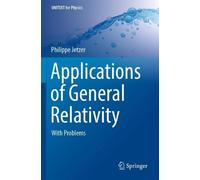 Philippe Jetzer Applications of General Relativity (Tascabile)