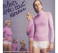 Philippe Katerine - Robots Après Tout