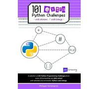 Philippe Keramp 101 Extra Python Challenges with Solutions / Code Li (Tascabile)