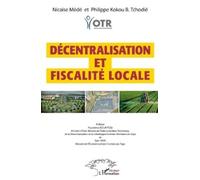 Philippe Kokou B Tchodie Nicaise M Décentralisation et fiscalité loc (Tascabile)