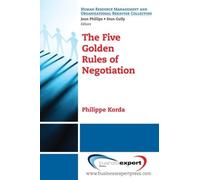 Philippe Korda The Five Golden Rules of Negotiation (Tascabile)