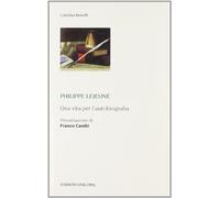 Philippe Lejeune. Una vita per l'autobiografia