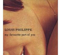 Philippe,Louis - My Favorite Part of You