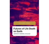 Philippe Lynes Futures of Life Death on Earth (Copertina rigida)