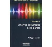 Philippe Martin Analyse acoustique de la parole (Tascabile)