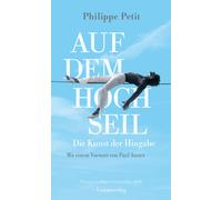 Philippe Petit Auf dem Hochseil: Die Kunst der Hingabe. Mit einem V (Tascabile)