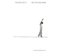 Philippe Petit On the High Wire (Tascabile)