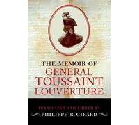 Philippe R. Girard The Memoir of General Toussaint Louverture (Copertina rigida)