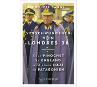 Philippe Sands Die Verschwundenen von Londres 38: Über Pinoc (Copertina rigida)