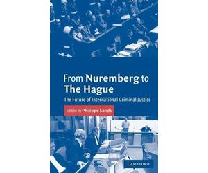 Philippe Sands From Nuremberg to The Hague (Tascabile)
