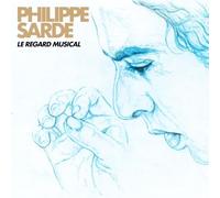Philippe Sarde - Le Regard Musical