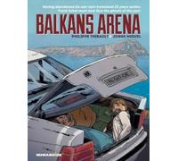 Philippe Thirault BALKANS ARENA (Tascabile)