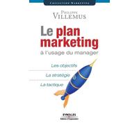 Philippe Villemus Le plan marketing à l'usage du manager (Tascabile)