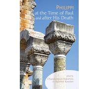 Philippi at the Time of Paul and after His Death