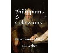 Philippians and Colossians: Devotional Notes