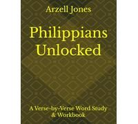 Philippians Unlocked: A Verse-by-Verse Word Study & Workbook