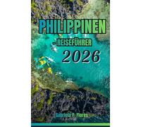 Philippinen-Reiseführer 2026: Ein praktischer Leitfaden mit grundlegender Planung - von Stränden bis zu Bergen, Top-Attraktionen, lokalen Einblicken und flexiblen Reiserouten.
